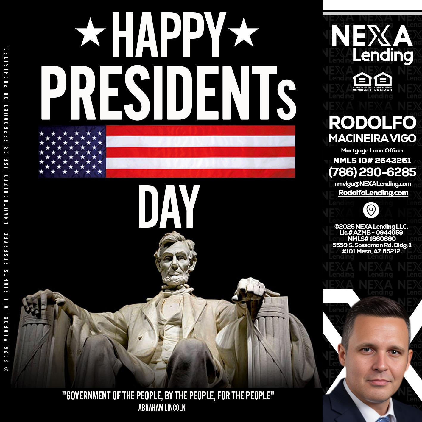 happy presidents day - Rodolfo Macineira Vigo -Mortgage Loan Officer