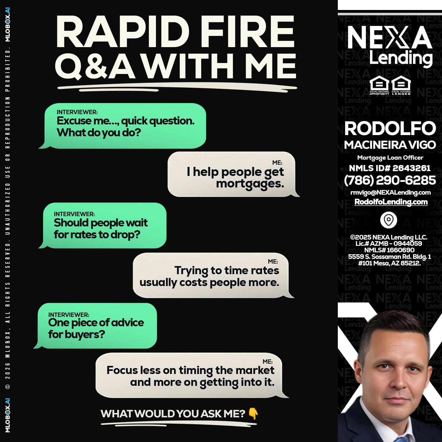 rapid fire - Rodolfo Macineira Vigo -Mortgage Loan Officer