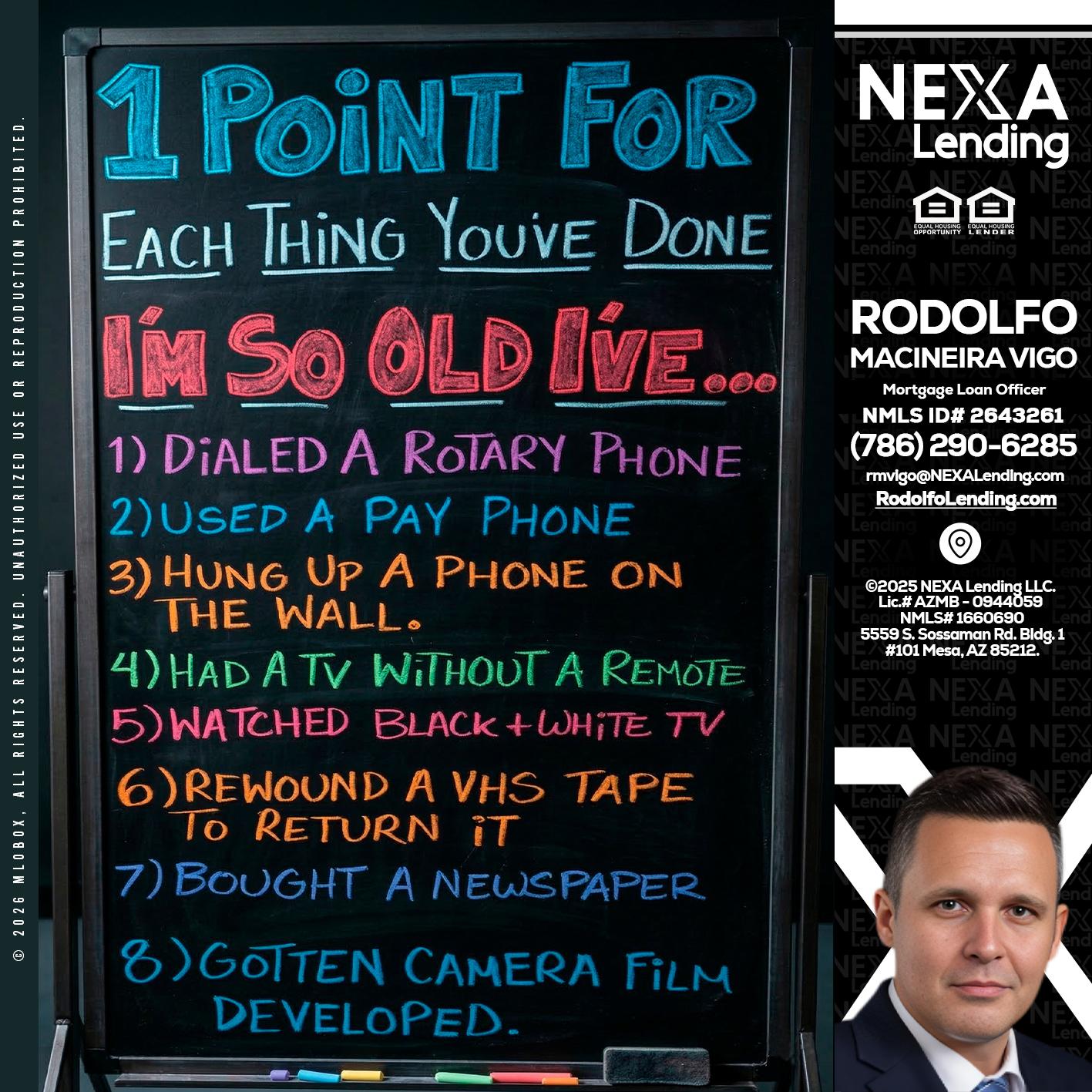 1 point for - Rodolfo Macineira Vigo -Mortgage Loan Officer