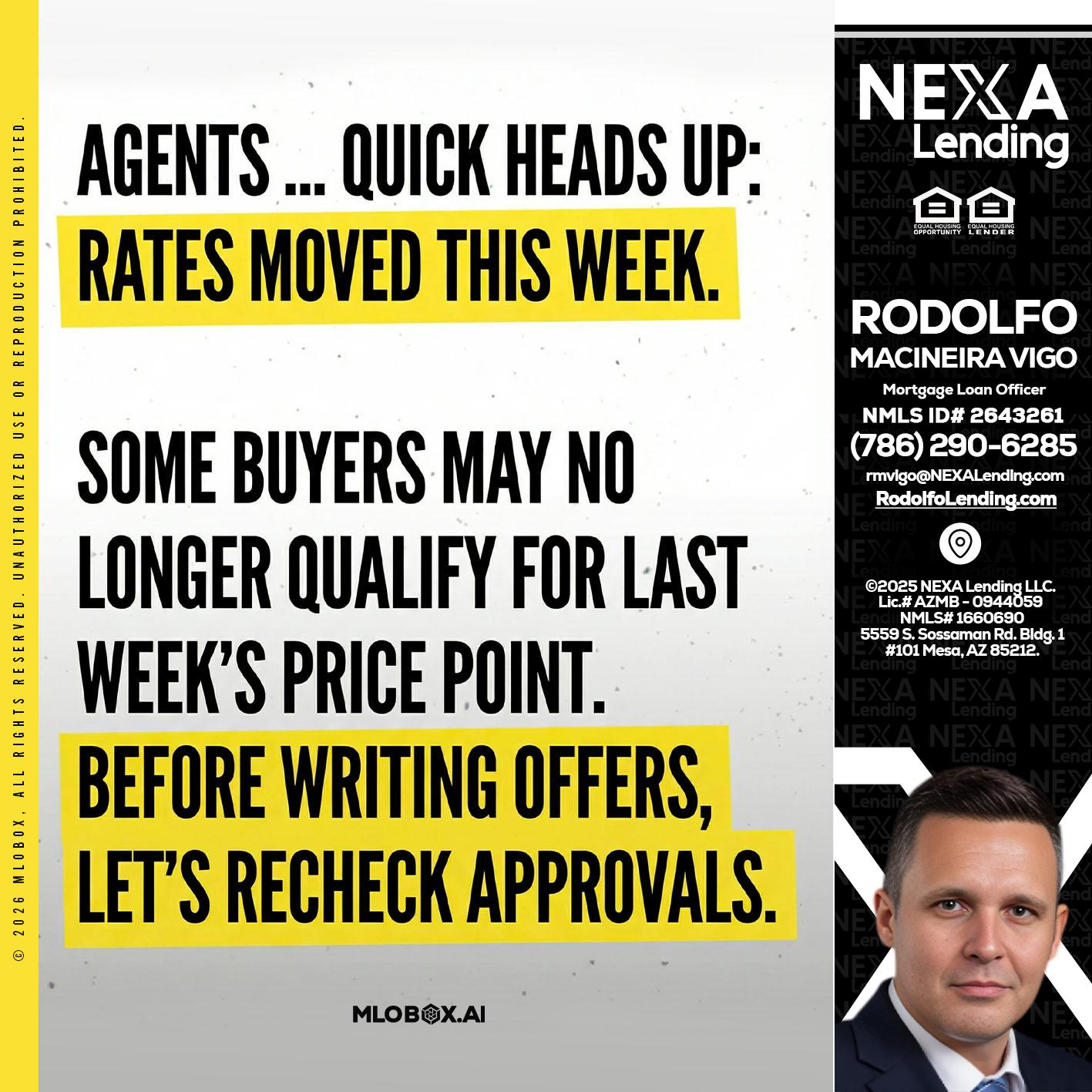 agents quick heads up - Rodolfo Macineira Vigo -Mortgage Loan Officer
