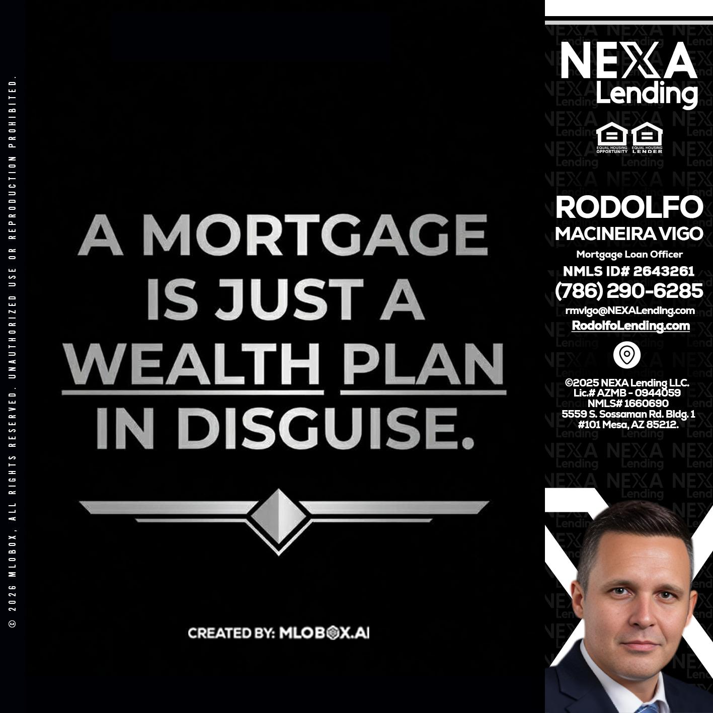 a mortgage is just - Rodolfo Macineira Vigo -Mortgage Loan Officer
