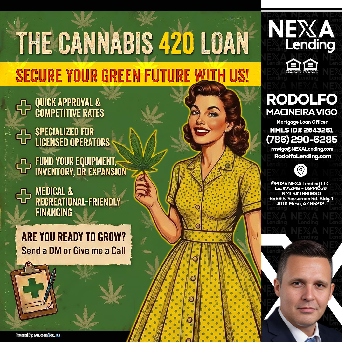 CELEBRATE 420 WITH A CANNABIS LOAN - Rodolfo Macineira Vigo -Mortgage Loan Officer