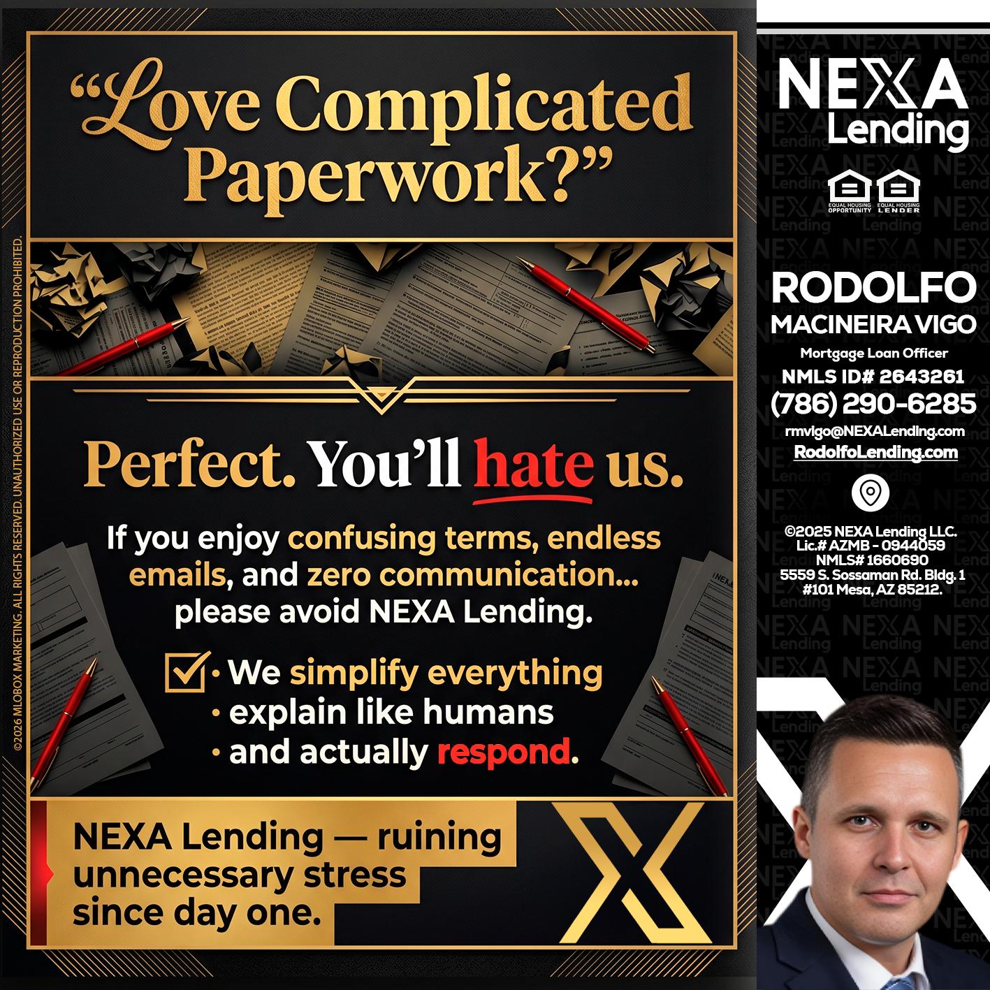 YOU WILL HATE US! - Rodolfo Macineira Vigo -Mortgage Loan Officer