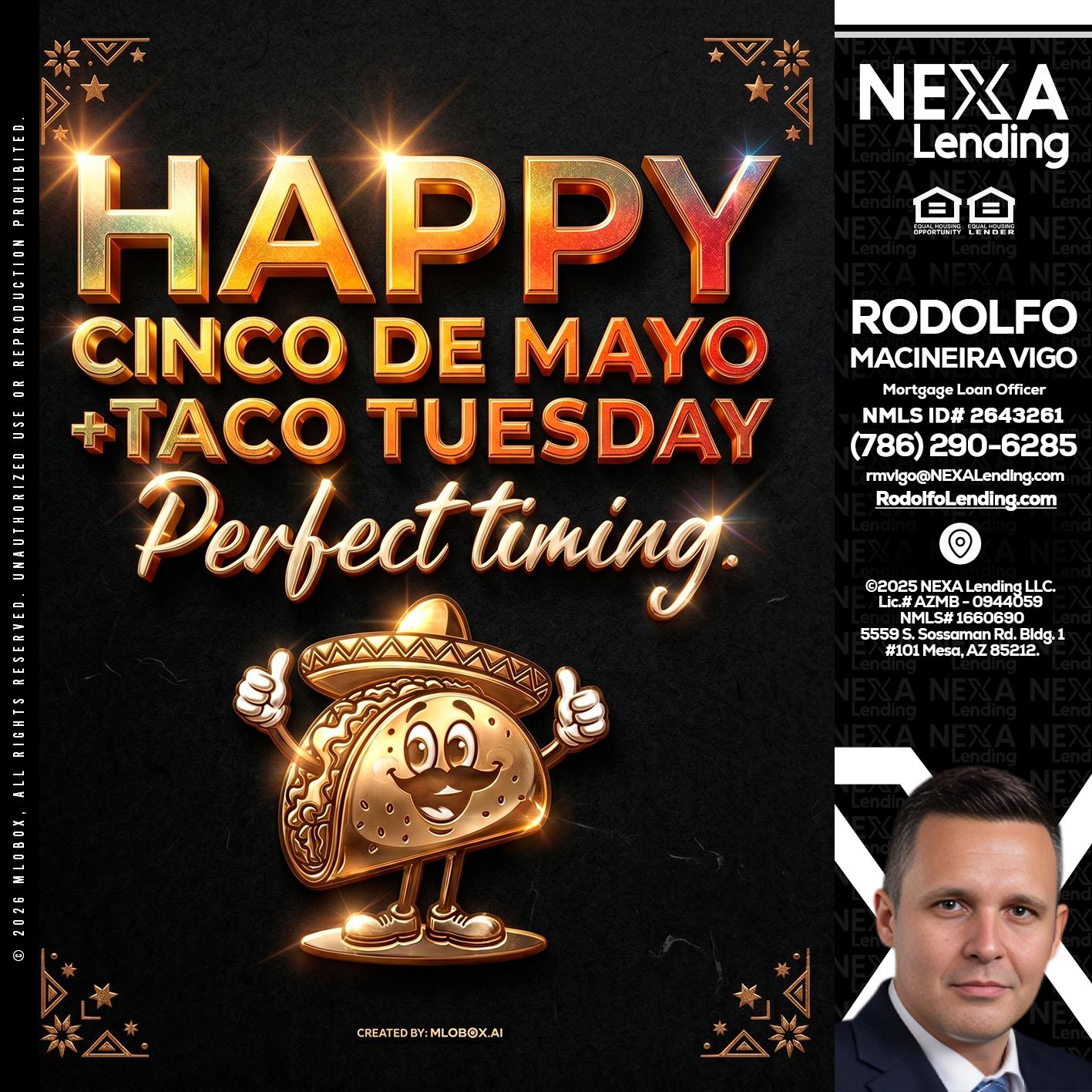 happy 5 de mayo - Rodolfo Macineira Vigo -Mortgage Loan Officer