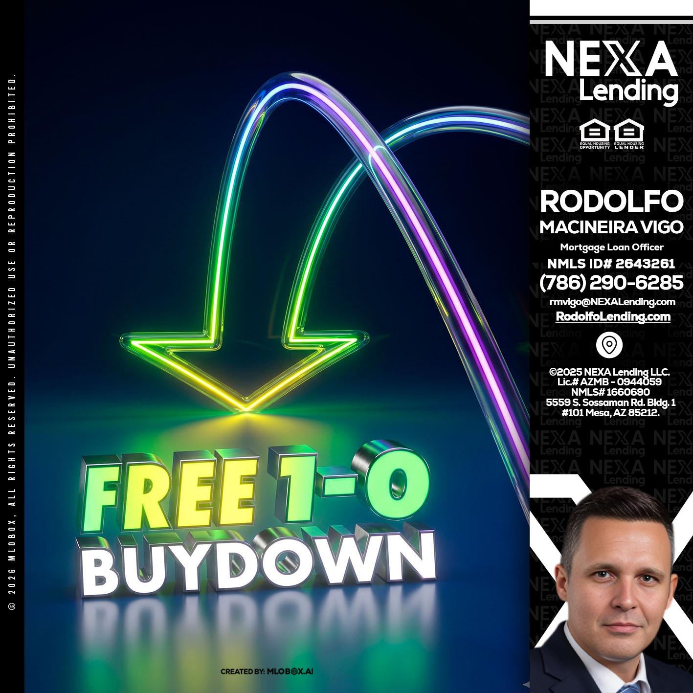 FREE 1-0 BUYDOWN - Rodolfo Macineira Vigo -Mortgage Loan Officer