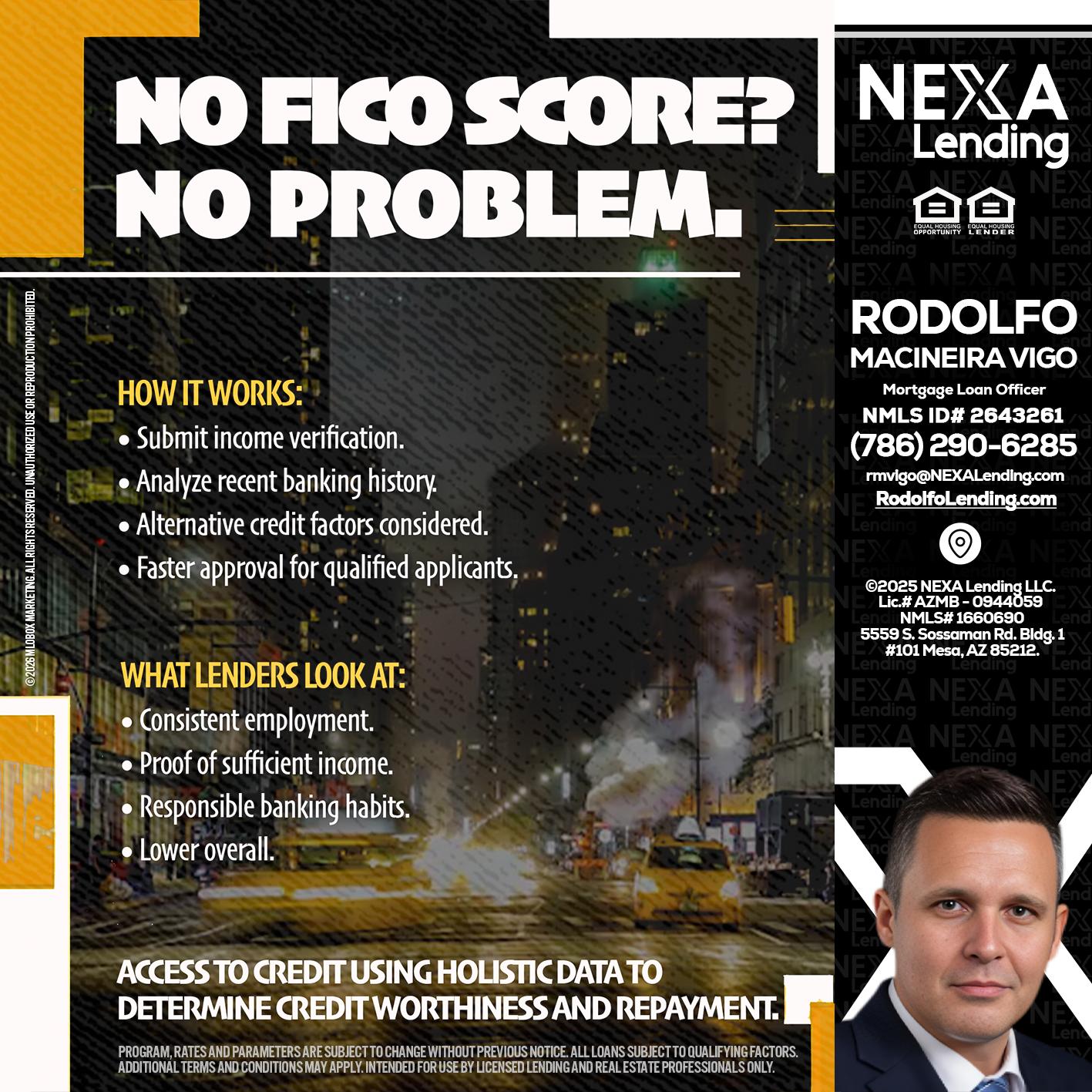 NO FICO SCORE? - Rodolfo Macineira Vigo -Mortgage Loan Officer