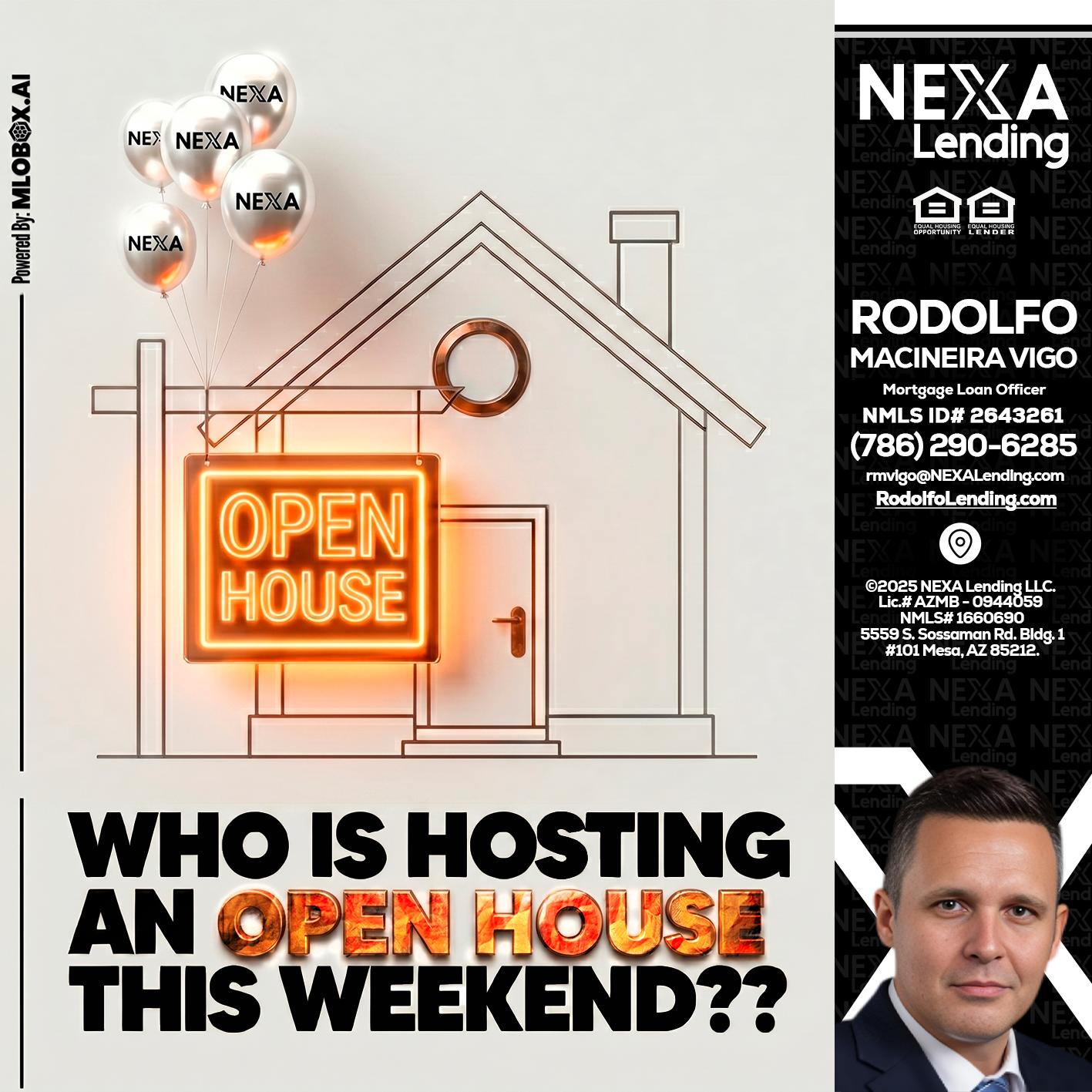 OPEN HOUSES - Rodolfo Macineira Vigo -Mortgage Loan Officer