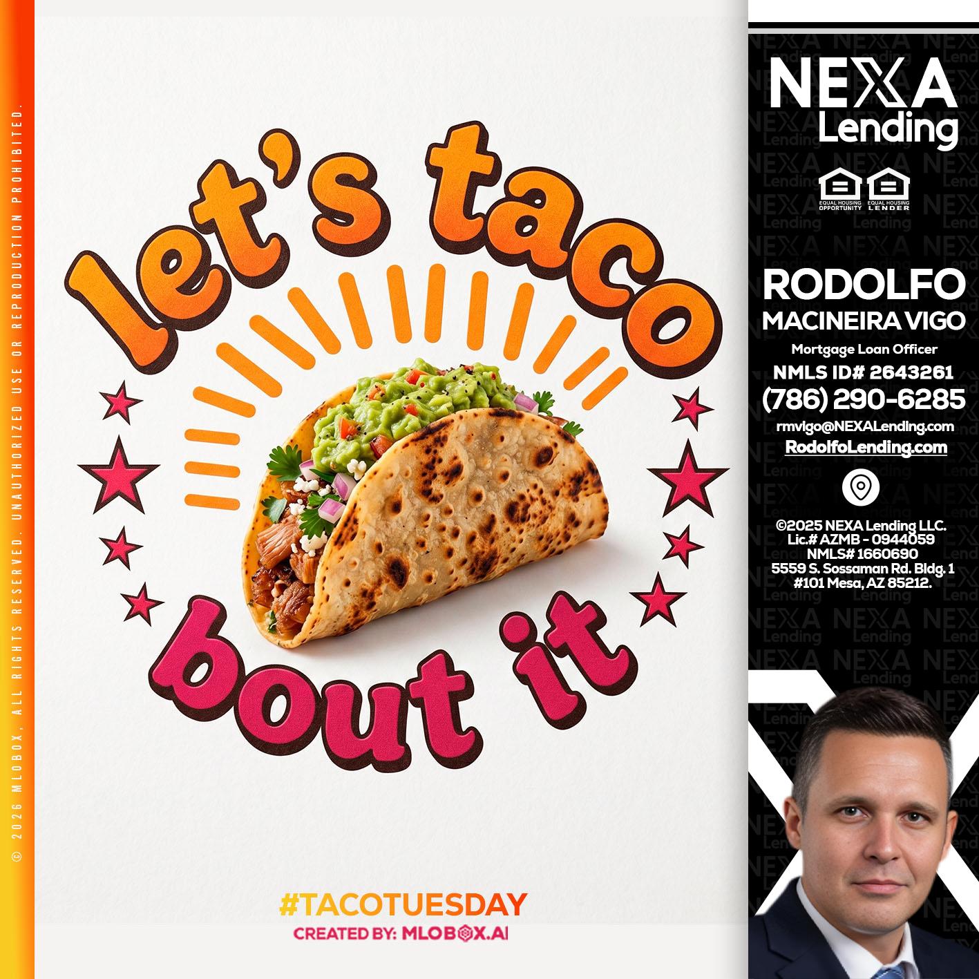 lets taco bout it - Rodolfo Macineira Vigo -Mortgage Loan Officer