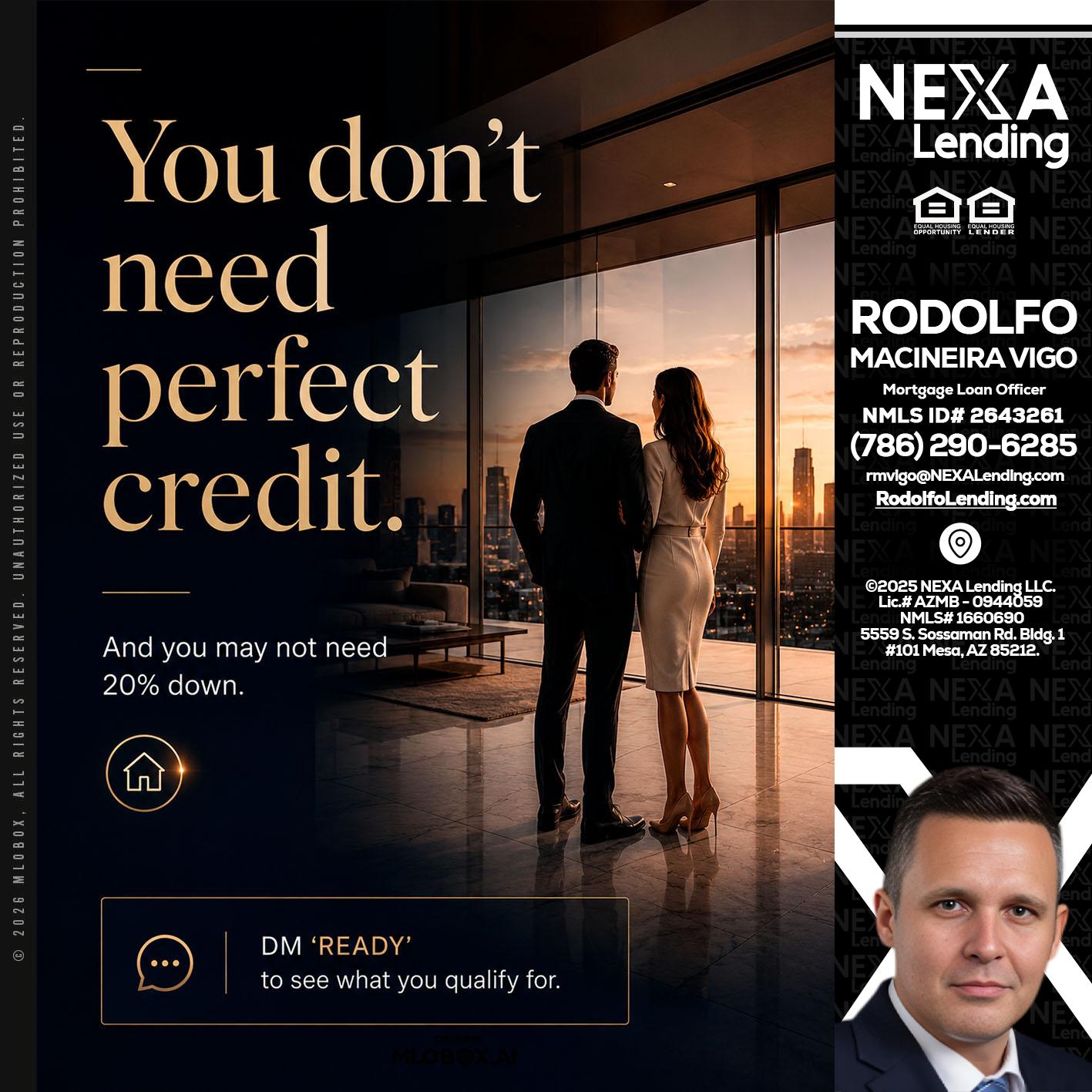 you don't need - Rodolfo Macineira Vigo -Mortgage Loan Officer